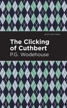 Clicking of Cuthbert - P G Wodehouse