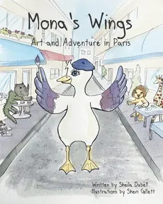 Mona's Wings. Art and Adventure in Paris - Sheila Dubell