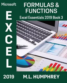 Excel 2019 Formulas &amp; Functions - M.L. Humphrey