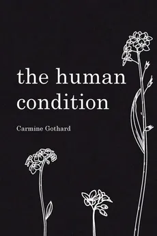 The Human Condition - Carmine Gothard