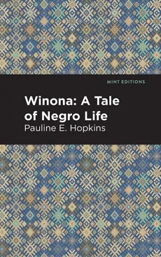 Winona - Pauline Elizabeth Hopkins