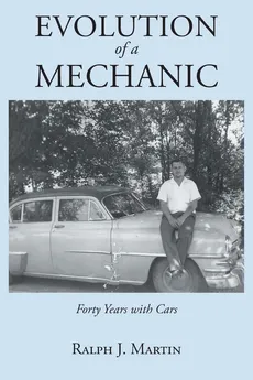 Evolution of a Mechanic - Ralph J. Martin