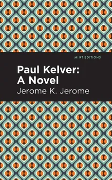 Paul Kelver - Jerome K Jerome