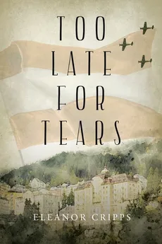 Too Late for Tears - Eleanor Cripps
