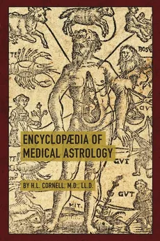 Encyclopaedia of Medical Astrology - Howard Leslie Cornell