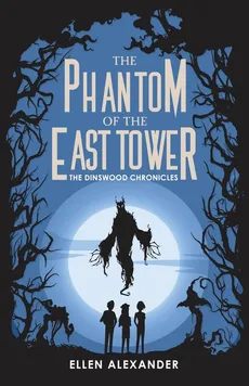The Phantom of the East Tower - Ellen Alexander