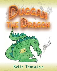Duggan the Dragon - Bette Tomaino