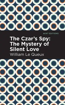 Czar's Spy - William Le Queux
