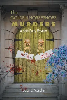 The Golden Horseshoes Murders - Babs L. Murphy