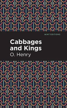 Cabbages and Kings - O Henry