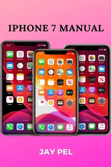 iPhone 7 Manual - Jay Pel