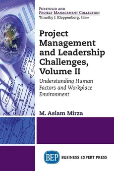 Project Management and Leadership Challenges, Volume II - M. Aslam Mirza