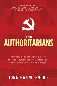 The Authoritarians - Jonathan W Emord