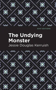 Undying Monster - Jessie Douglas Kerruish