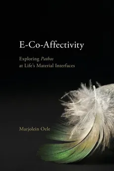 E-Co-Affectivity - Marjolein Oele