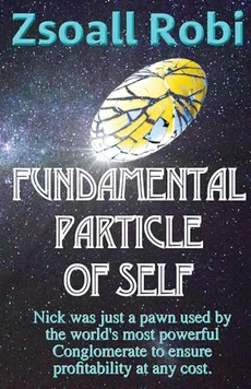 Fundamental Particle of Self - Zsoall Robi