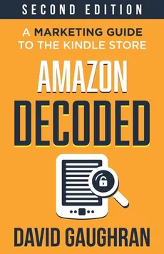 Amazon Decoded - David Gaughran