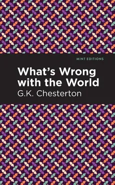 What's Wrong with the World - G K Chesterson