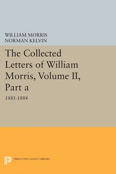 The Collected Letters of William Morris, Volume II, Part A - William Morris