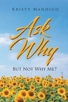 Ask Why - Kristy Mandigo