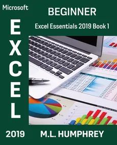 Excel 2019 Beginner - M.L. Humphrey