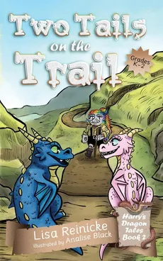 Two Tails on the Trail - Lisa Reinicke