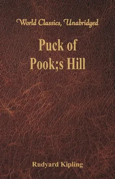 Puck of Pook's Hill (World Classics, Unabridged) - Rudyard Kipling