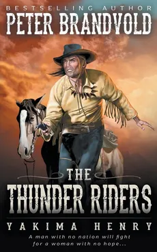 The Thunder Riders - Peter Brandvold