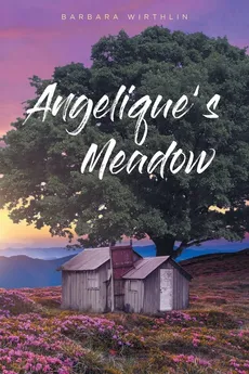 Angelique's Meadow - Barbara Wirthlin