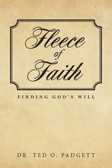 Fleece Of Faith - Dr. Ted O Padgett