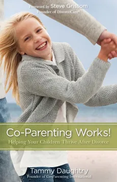 Co-Parenting Works! | Softcover - Tammy Daughtry