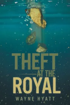 Theft at the Royal - Wayne Hyatt