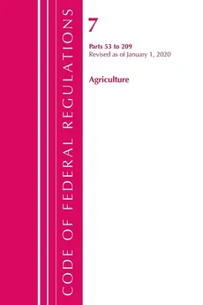 Code of Federal Regulations, Title 07 Agriculture 53-209, Revised as of January 1, 2020 - TBD