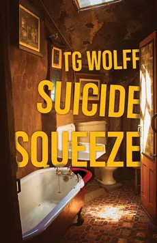 Suicide Squeeze - TG Wolff