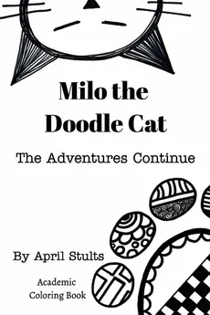 Milo the Doodle Cat The Adventures Continue - April Stults