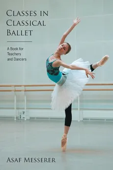 Classes in Classical Ballet - Asaf Messerer