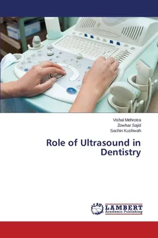 Role of Ultrasound in Dentistry - Vishal Mehrotra