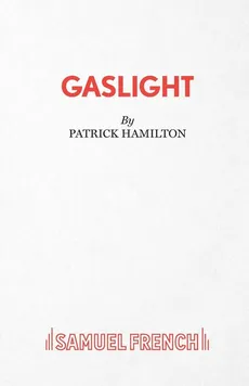 Gaslight - Patrick Hamilton