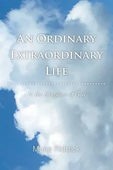 An Ordinary Extraordinary Life - Mona Riddick