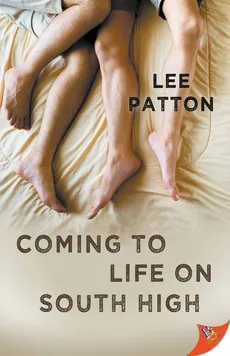 Coming to Life on South High - Lee Patton