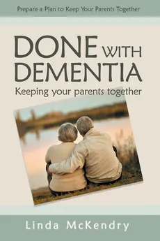 Done with Dementia - Linda McKendry