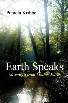 Earth Speaks - Pamela Kribbe