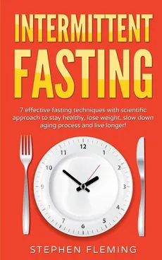 Intermittent Fasting - Stephen Fleming