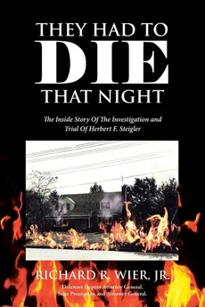 They Had to Die That Night - Jr. Richard R. Wier