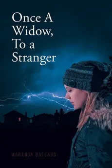 Once A Widow, To a Stranger - Maranda Ballard