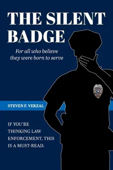 The Silent Badge - Steven  F Verzal