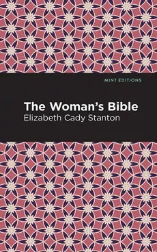 Woman's Bible - Elizabeth Cady Stanton