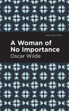Woman of No Importance - Oscar Wilde
