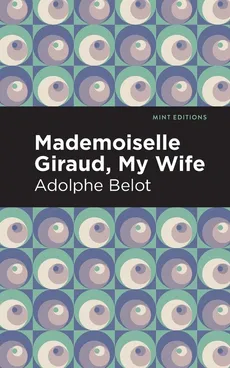 Mademoiselle Giraud - Adolphe Belot