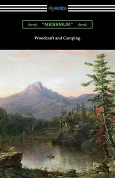 Woodcraft and Camping - "Nessmuk"